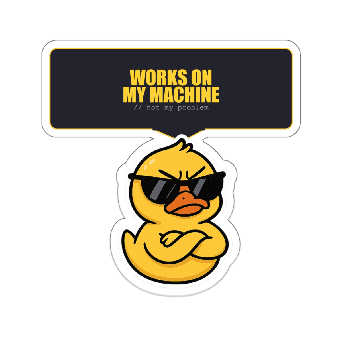 Works On My Machine Duck Sticker — view 5