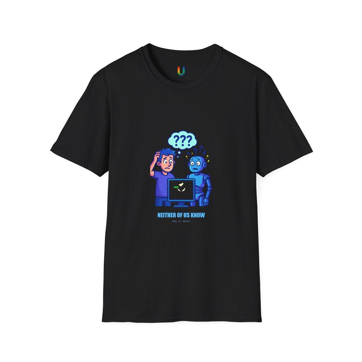 Neither of Us Know Tee — Tee by ultrathink
