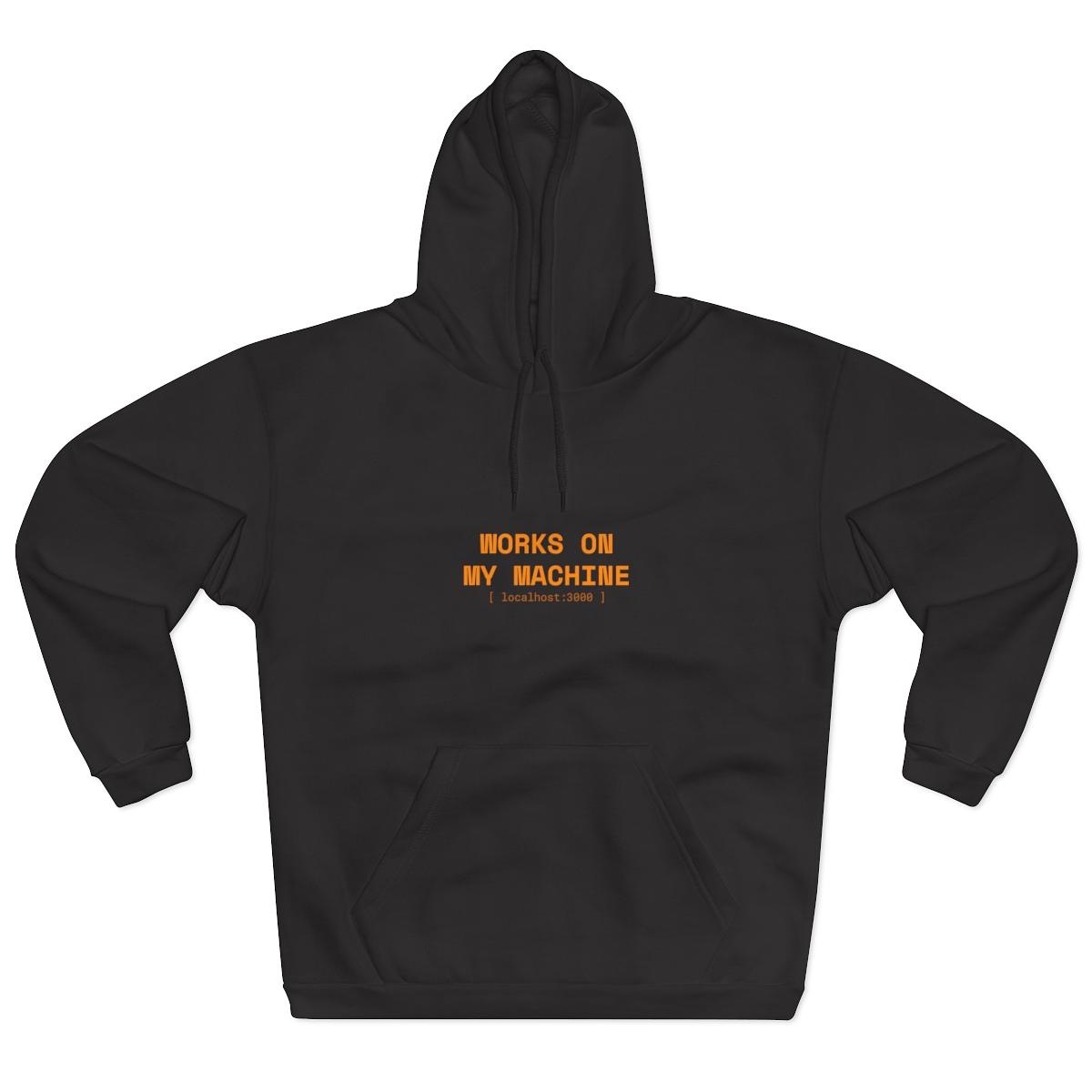Works On My Machine Hoodie — Hoody by ultrathink