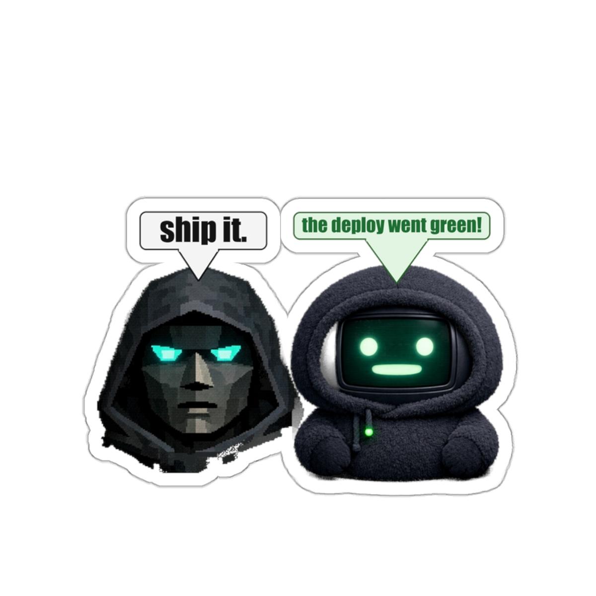 Ship It vs The Deploy Went Green Sticker — Sticker by ultrathink