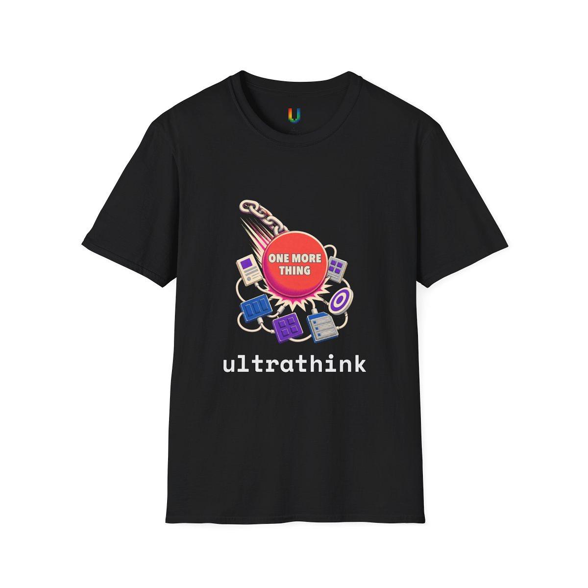 One More Thing Tee — Tee by ultrathink